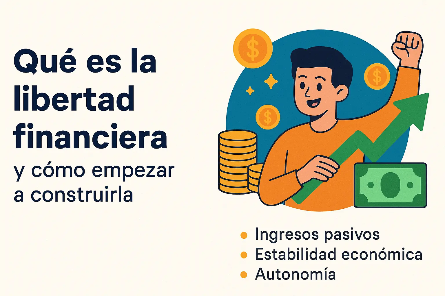Ilustración en español sobre qué es la libertad financiera con conceptos clave para jóvenes que inician su camino hacia la independencia económica